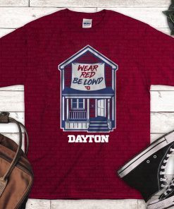 Wear Red Be Lownd Dayton House Shirt