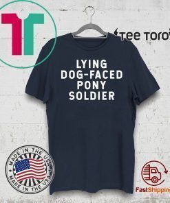 YOU'RE A LYING DOG FACED PONY SOLDIER Biden Quote 2020 T-Shirt