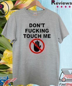 2020 Covid-19 Don’t fucking touch me T-Shirt