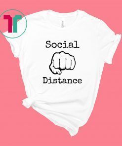 2020 Social Distance No Touching Fist Bumps Shirt