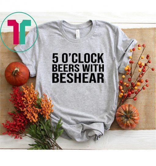 ANDY BESHEAR 5 O’CLOCK BEERS WITH BESHEAR SHIRT