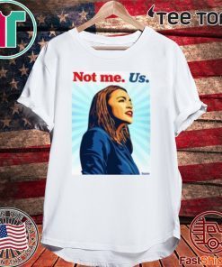 AOC NOT ME Alexandria O Cortez US Shirt