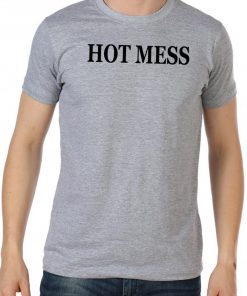 Adelaine Morin HOT MESS Shirt