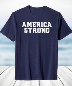 America 2020 Strong For US T-Shirt