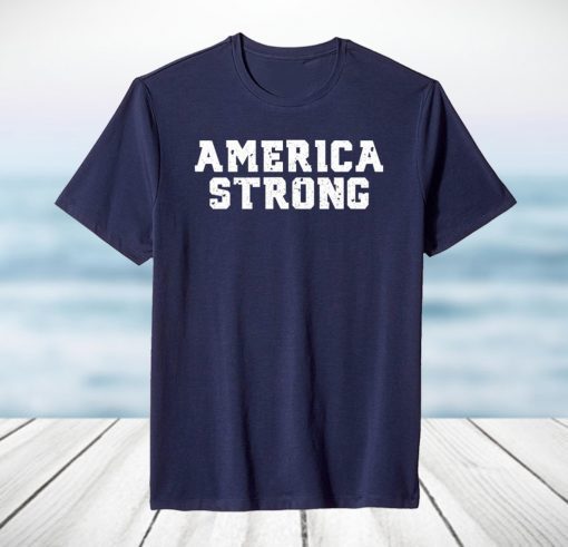 America 2020 Strong For US T-Shirt