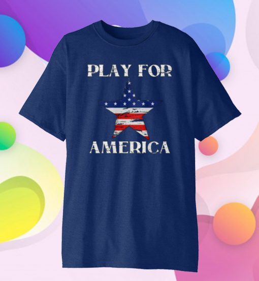 America Strong Shirt Play For America