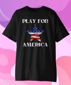 America Strong Shirt Play For America