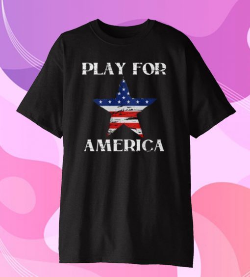 America Strong Shirt Play For America