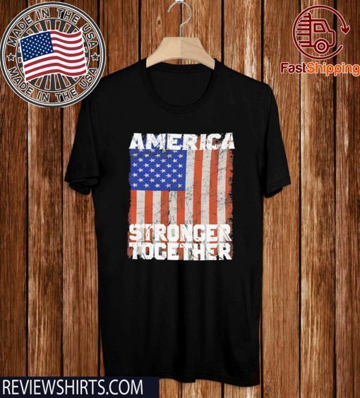 America Stronger Together FLAG T-Shirt