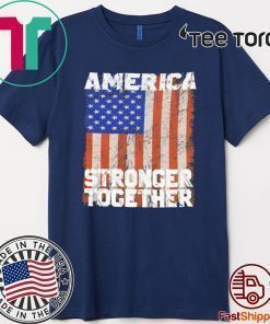 America Stronger Together FLAG T-Shirt