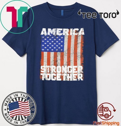 America Stronger Together FLAG T-Shirt