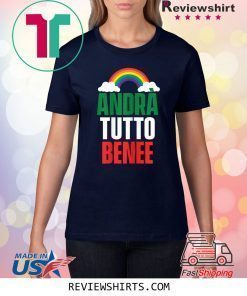 Andrà Tutto Bene Everything Is Going To Be OK Italian Flag T-Shirt