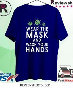 Anti Virus Germs Wear The Mask and Wash Your Hands Influenza Shirt