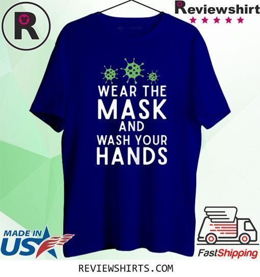 Anti Virus Germs Wear The Mask and Wash Your Hands Influenza Shirt