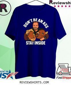 Arnold Schwarzenegger Stay Inside Shirt