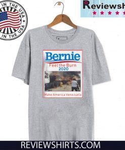 BERNIE 2020 FEEL THE BERN MAKE AMERICA VENEZUELA SHIRT