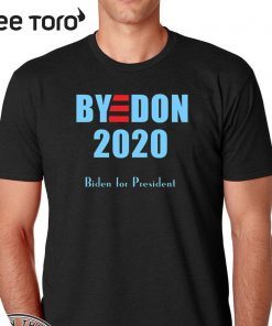 BYE DON 2020 T-Shirt - Joe Biden for President