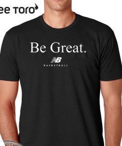 Be Great Basketball New Balance Kawhi Leonard Shirt