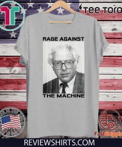 Bernie Rage Against The Machine Shirt