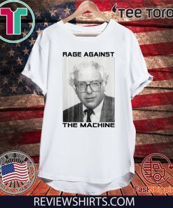 Bernie Rage Against The Machine Shirt