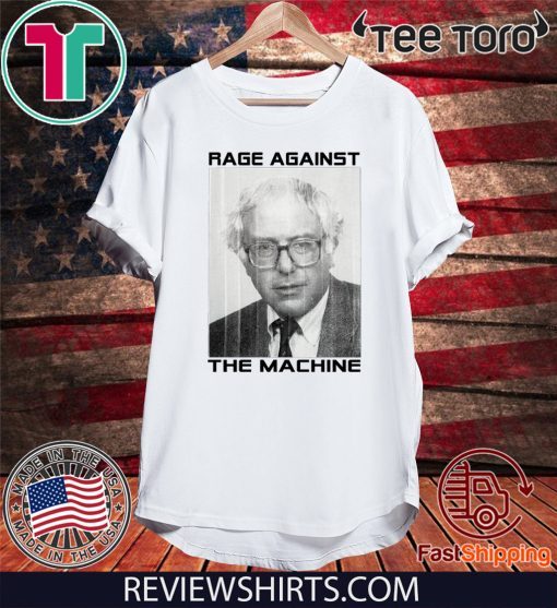 Bernie Rage Against The Machine Shirt