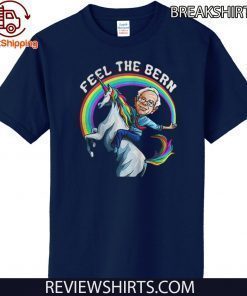 Bernie Riding unicorn Rainbow Feel The Bern T-Shirt