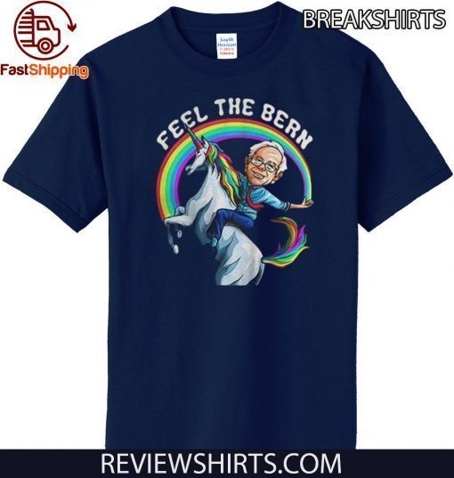 Bernie Riding unicorn Rainbow Feel The Bern T-Shirt