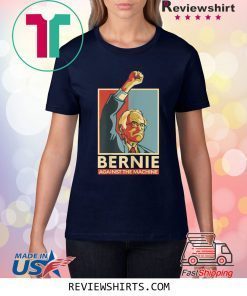 Bernie Sanders Against The Machine Bernie 2020 Vintage Retro T-Shirt