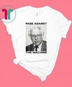 Official Bernie Sanders Rage Against The Machine Shirt