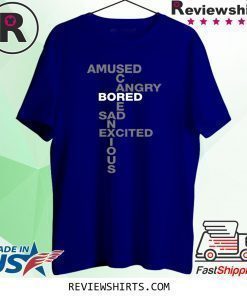 Bored Amused Angry Sad Excited Anxious Scared Ww Mood Shirt