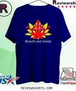 Breath and Smile Meditation T-Shirt