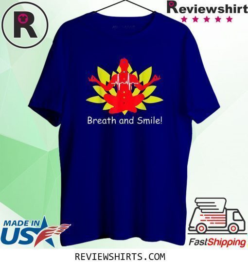 Breath and Smile Meditation T-Shirt