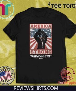 America Stated Strong T-Shirt