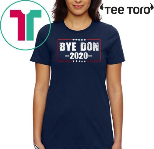Bye Don Anti Trump Joe Biden 2020 Funny Vote Biden Official T-Shirt
