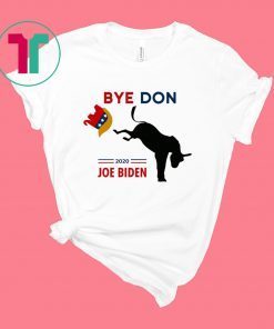 ByeDon Joe Biden 2020 American Election Shirt