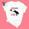 ByeDon Shirt Funny Joe Biden 2020 American Election T-Shirt