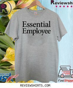 Essential Employee Shirt