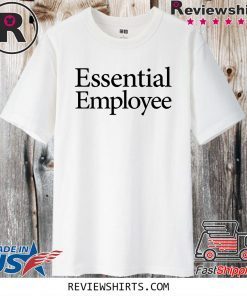 Essential Employee Shirt