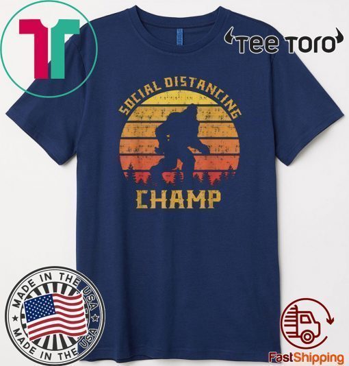 Bigfoot Social Distancing Champ Introvert Antisocial Shirt