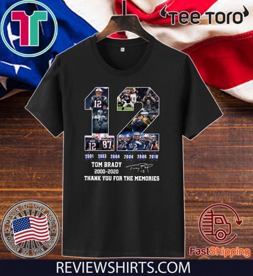 12 Tom Brady Shirt - thanks for the memories signatures 2000 2020 T-Shirt