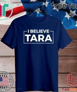 #IBelieveTara - I Believe Tara Shirt