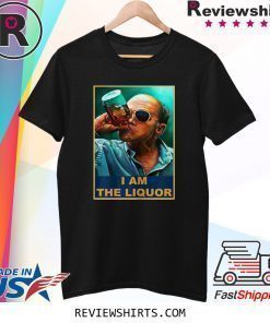 I am The Liquor Shirt