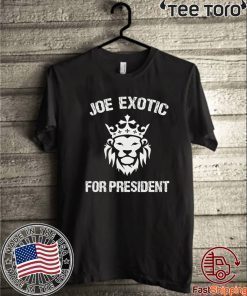 Joe Exotic 2020 For President US T-Shirt