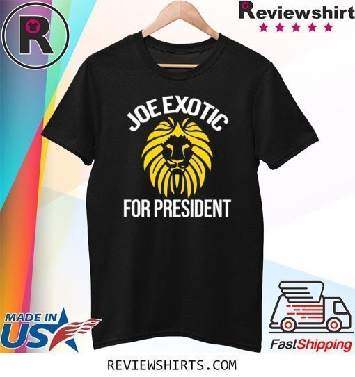 Joe exotic for governor joe exotic for president shirt