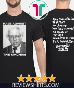 Bernie 2020 Rage Against The Machine Shirt