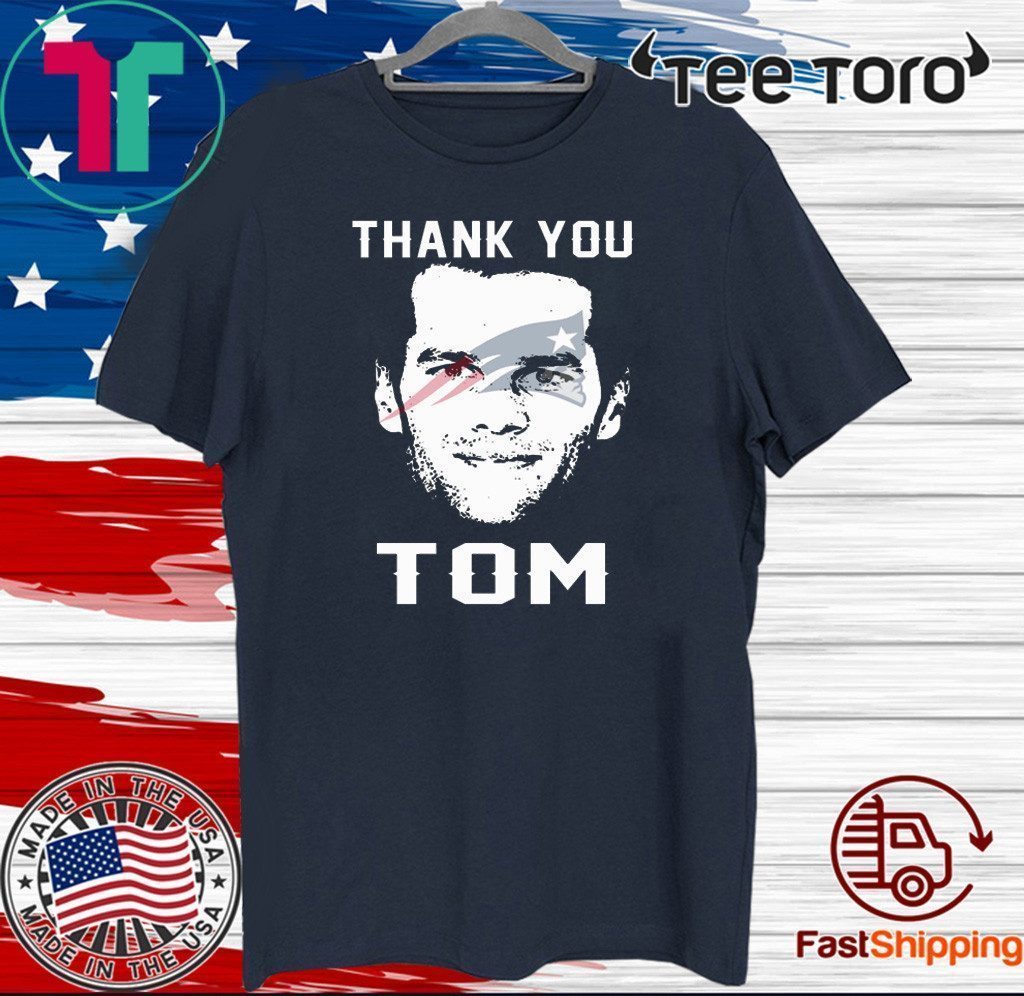 NEW ENGLAND PATRIOTS SHIRT THANK YOU TOM BRADY