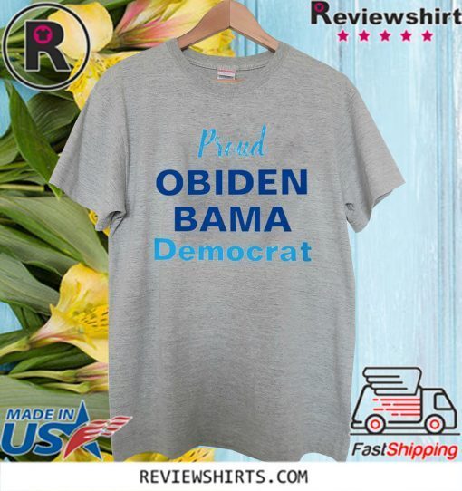 Proud Obiden Bama Democrat Shirt