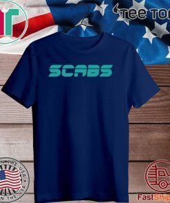 Scabs2020 - Scabs T-Shirt