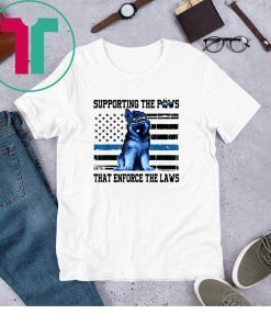Supporting the paws that enforce the laws Police Paw Dog T-Shirt