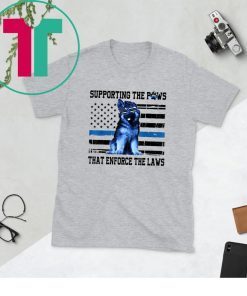 Supporting the paws that enforce the laws Police Paw Dog T-Shirt